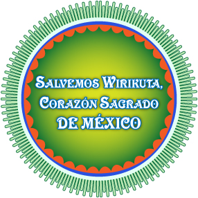 Press Conference - Oct. 26 -10:30 a.m. The Wixarika (Huichol) People in defense of their sacred territory, Wirikuta, gravely threatened by Canadian miners and agroindustrial corporations Press Conference - Oct. 26 -10:30 a.m. The Wixarika (Huichol) People in defense of their sacred territory, Wirikuta, gravely threatened by Canadian miners and agroindustrial corporations