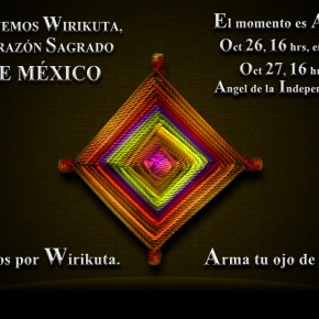 Save Wirikuta, Sacred Heart of Mexico Save Wirikuta, Sacred Heart of Mexico
